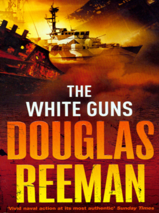 Title details for The White Guns by Douglas Reeman - Available